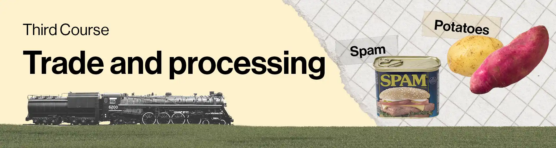 Section heading, third course: Trade and Processing